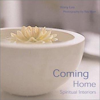 Hardcover Coming Home: Spiritual Interiors Book