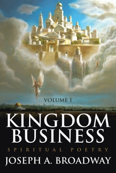 Paperback Kingdom Business: Spiritual Poetry, Volume 1 Book