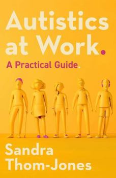 Paperback Autistics at Work: A Practical Guide Book