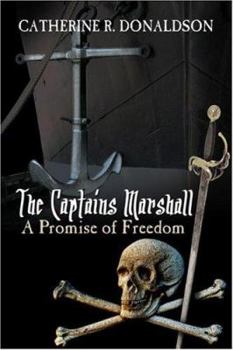 Paperback The Captains Marshall: A Promise of Freedom Book