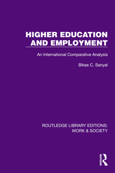 Hardcover Higher Education and Employment: An International Comparative Analysis Book