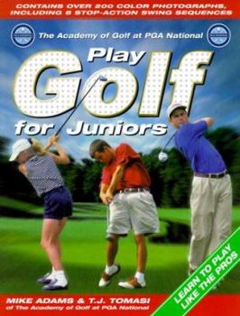 Paperback Play Golf for Juniors: The Academy of Golf at PGA National Book