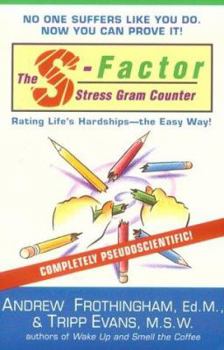 Paperback The S-Factor Stress Gram Counter: Rating Life's Hardships--The Easy Way! Book