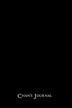 Chan's Journal: 110 Pages Lined - Creative Journal Notebook / Diary Gift (6 x 9 inches, Ruled) - White Pages