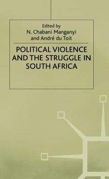 Hardcover Political Violence and the Struggle in South Africa Book