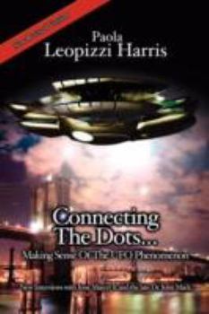 Paperback Connecting the Dots...: Making Sense of the UFO Phenomenon Book