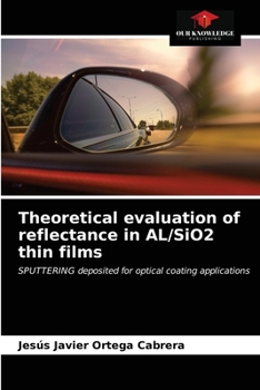 Paperback Theoretical evaluation of reflectance in AL/SiO2 thin films Book