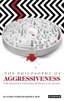 Hardcover The Philosophy of Aggressiveness Book