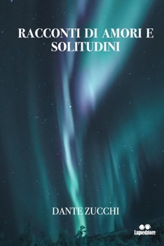 Paperback Racconti di amori e solitudini [Italian] Book