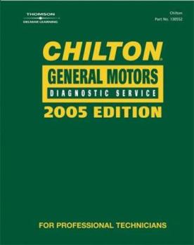 Hardcover Chilton 2005 General Motors Diagnostic Service Manual: (1995-2003) (Chilton Diagnostic Manuals) Book