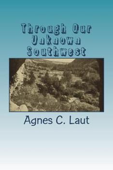 Through Our Unknown Southwest