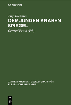 Hardcover Der Jungen Knaben Spiegel: Mit Dem Dialog Eine Warhafftige History Von Einem Ungerahtnen Son [German] Book