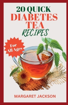 Paperback 20 Quick Diabetes Tea Recipes For All Ages [Large Print] Book