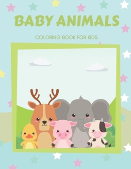 Paperback Baby Animals coloring book for kids Book
