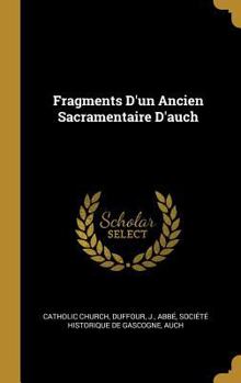 Hardcover Fragments D'un Ancien Sacramentaire D'auch [French] Book