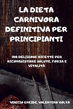 Paperback La Dieta Carnivora Definitiva Per Principianti [Italian] Book