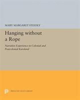 Paperback Hanging Without a Rope: Narrative Experience in Colonial and Postcolonial Karoland Book
