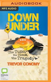 MP3 CD Down Under: The Tune, the Times, the Tragedy Book
