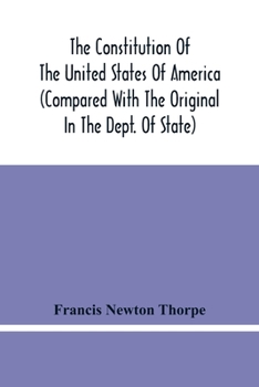 Paperback The Constitution Of The United States Of America (Compared With The Original In The Dept. Of State) Book