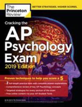 Paperback Cracking the AP Psychology Exam, 2019 Edition: Practice Tests & Proven Techniques to Help You Score a 5 Book