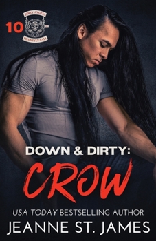 Down & Dirty: Crow - Book #10 of the Dirty Angels MC