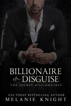 Paperback Billionaire in Disguise (The Secret Billionaires) Book