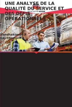 Une Analyse de la Qualité Du Service Et Des Défis Opérationnels (French Edition)