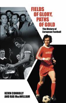 Paperback Fields of Glory, Paths of Gold: The History of European Football Book