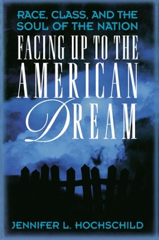 Hardcover Facing Up to the American Dream: Race, Class, and the Soul of the Nation Book