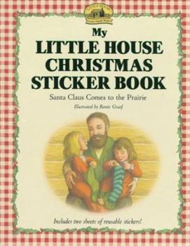 Paperback My Little House Christmas Sticker Book: Santa Claus Comes to the Prairie Book
