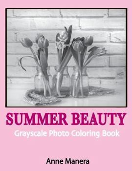 Paperback Summer Beauty Grayscale Photo Coloring Book