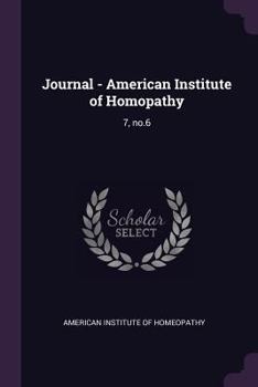 Paperback Journal - American Institute of Homopathy: 7, no.6 Book