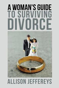 Paperback A Woman's Guide to Surviving Divorce Book