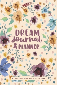 Paperback Dream Journal & Planner: A Vision Board Notebook Book