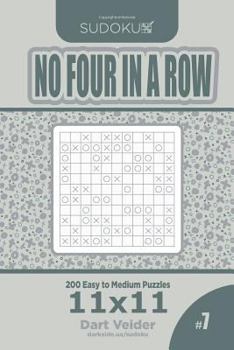 Paperback Sudoku No Four in a Row - 200 Easy to Medium Puzzles 11x11 (Volume 7) Book