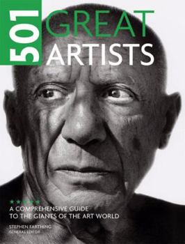 Hardcover 501 Great Artists: A Comprehensive Guide to the Giants of the Art World Book