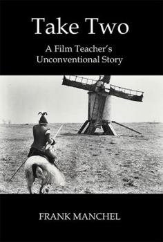 Paperback Take Two: A Film Teacher's Unconventional Story Book
