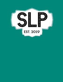 SLP est. 2019: College Ruled Composition Notebook for Speech Language Pathologists