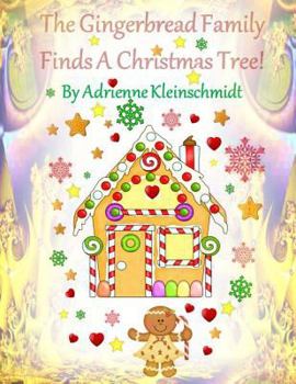 Paperback The Gingerbread Family Finds A Christmas Tree! Book