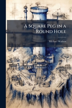 Paperback A Square Peg in a Round Hole Book