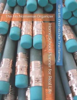 Paperback HomeSchool Planner for Real Life: The No Nonsense Organizer Book