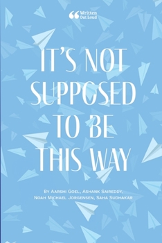 Paperback It's Not Supposed to Be This Way Book