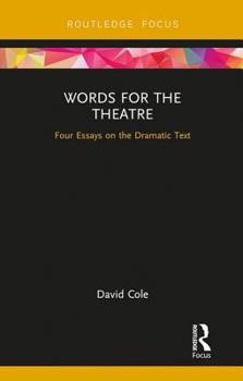 Hardcover Words for the Theatre: Four Essays on the Dramatic Text Book