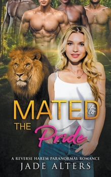 Paperback Mated to the Pride: A Reverse Harem Paranormal Romance Book