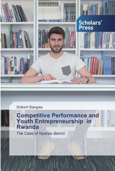 Paperback Competitive Performance and Youth Entrepreneurship in Rwanda Book