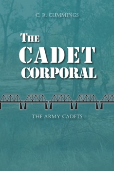 The Cadet Corporal - Book #1 of the Army Cadets