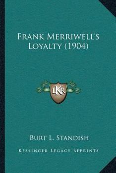 Paperback Frank Merriwell's Loyalty (1904) Book