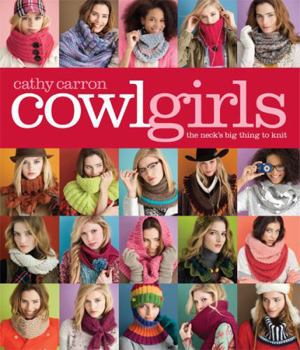 Paperback Cowl Girls: The Neck's Big Thing to Knit Book