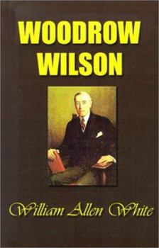 Paperback Woodrow Wilson: The Man, His Times and His Task Book