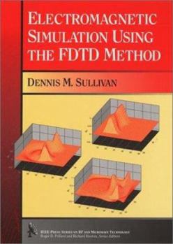 Hardcover Electromagnetic Simulation Using the Fdtd Method Book